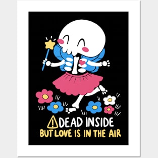 Dead Inside but Love is in the Air Posters and Art